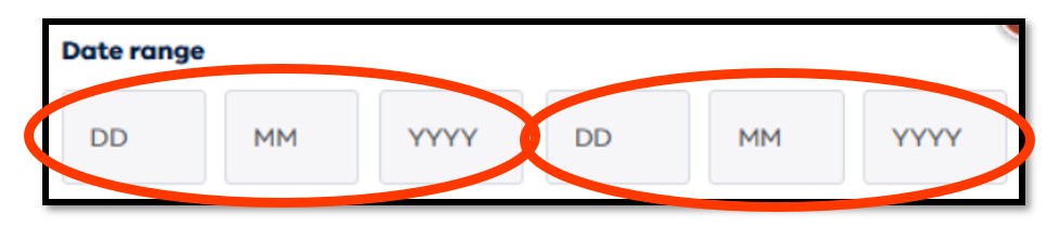 Two sets of date fields with two sets of "Day", "Month" and "Year" with the heading "Date range"